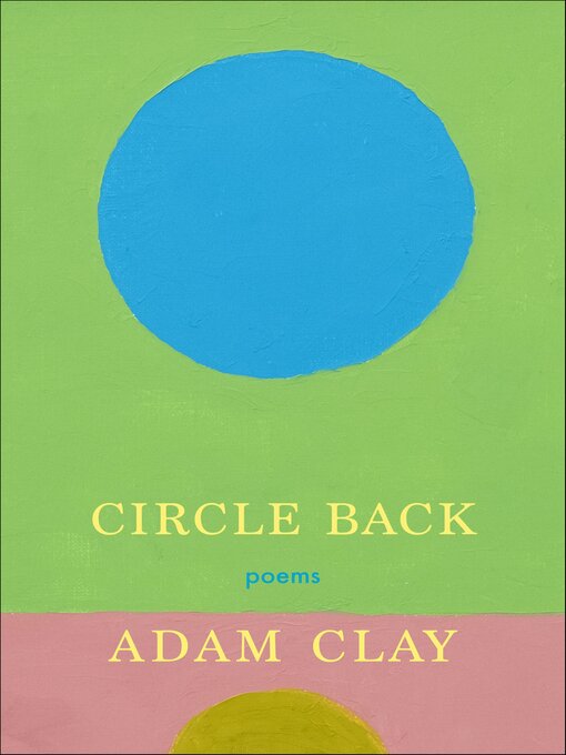 Title details for Circle Back by Adam Clay - Available